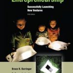 Entrepreneurship: Successfully Launching New Ventures