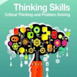 Thinking Skills: Critical Thinking and Problem Solving