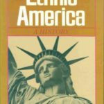 Ethnic America: A History
