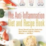 The Anti-Inflammation Diet and Recipe Book: Protect Yourself and Your Family from Heart Disease, Arthritis, Diabetes, Allergies – and More