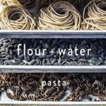 Flour + Water: Pasta