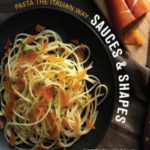 Sauces & Shapes: Pasta the Italian Way
