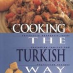 Cooking the Turkish Way: Including Low-Fat and Vegetarian Recipes (Easy Menu Ethnic Cookbooks)