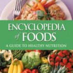 Encyclopedia of Foods. A Guide to Healthy Nutrition