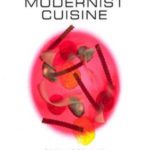 Modernist Cuisine: The Art and Science of Cooking, Volume 5: Plated-Dish Recipes