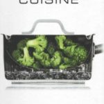 Modernist Cuisine: The Art and Science of Cooking – Volume 2: Techniques and Equipment
