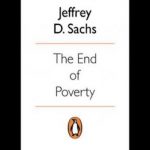 The End of Poverty: How We Can Make It Happen in Our Lifetime