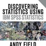 Discovering Statistics Using IBM SPSS Statistics