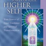 Access the Power of Your Higher Self