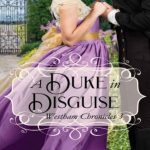 A Duke in Disguise (Westham Chronicles, #3)