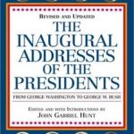 The Inaugural Addresses of the Presidents: From George Washington to George W. Bush (Revised and Updated)