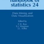 Handbook of Statistics 24: Data Mining and Data Visualization