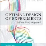 Optimal Design of Experiments: A Case Study Approach