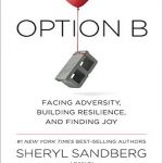 Option B: Facing Adversity, Building Resilience, and Finding Joy