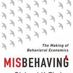 Misbehaving: The Making of Behavioral Economics