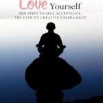 Learning to Love Yourself