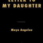 Letter to My Daughter