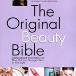 The Original Beauty Bible: Skin Care Facts for Ageless Beauty