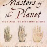 Masters of the Planet: The Search for Our Human Origins