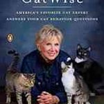 Catwise : America’s favorite cat expert answers your cat behavior questions