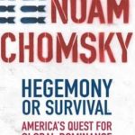 Hegemony or Survival: America’s Quest for Global Dominance