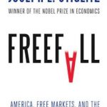 Freefall: America, Free Markets, and the Sinking of the World Economy