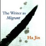 The Writer as Migrant (The Rice University Campbell Lectures)