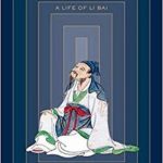 The Banished Immortal: A Life of Li Bai