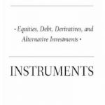 Financial instruments: equities, debt, derivatives, and alternative investments