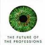 The future of the professions : how technology will transform the work of human experts