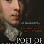 Poet of Revolution: The making of John Milton
