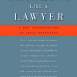 Thinking Like a Lawyer: A New Introduction to Legal Reasoning