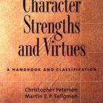 Character Strengths and Virtues: A Handbook and Classification