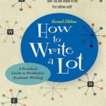 How to Write a Lot – A Practical Guide to Productive Academic Writing