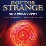 Doctor Strange and philosophy : the other book of forbidden knowledge