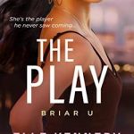 The Play (Briar U Book 3)