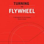 Turning the Flywheel: A Monograph to Accompany Good to Great