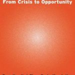 Post Corona: From Crisis to Opportunity