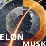 Elon Musk: a mission to save the world