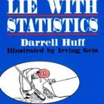 How to Lie With Statistics