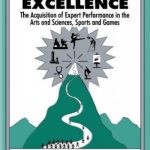 The Road To Excellence: The Acquisition of Expert Performance in the Arts and Sciences, Sports, and Games