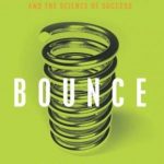 Bounce: Mozart, Federer, Picasso, Beckham, and the Science of Success