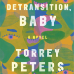 Detransition, Baby: A Novel