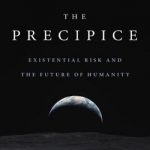 The Precipice: Existential Risk and the Future of Humanity