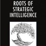 The Cultural Roots Of Strategic Intelligence
