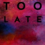 Too Late