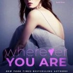 Wherever You Are (Bad Reputation Duet Book 2)