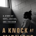 A Knock at Midnight: A Story of Hope, Justice, and Freedom