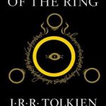 The Fellowship of the Ring: First Volume of The Lord of the Rings