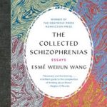 The Collected Schizophrenias: Essays
